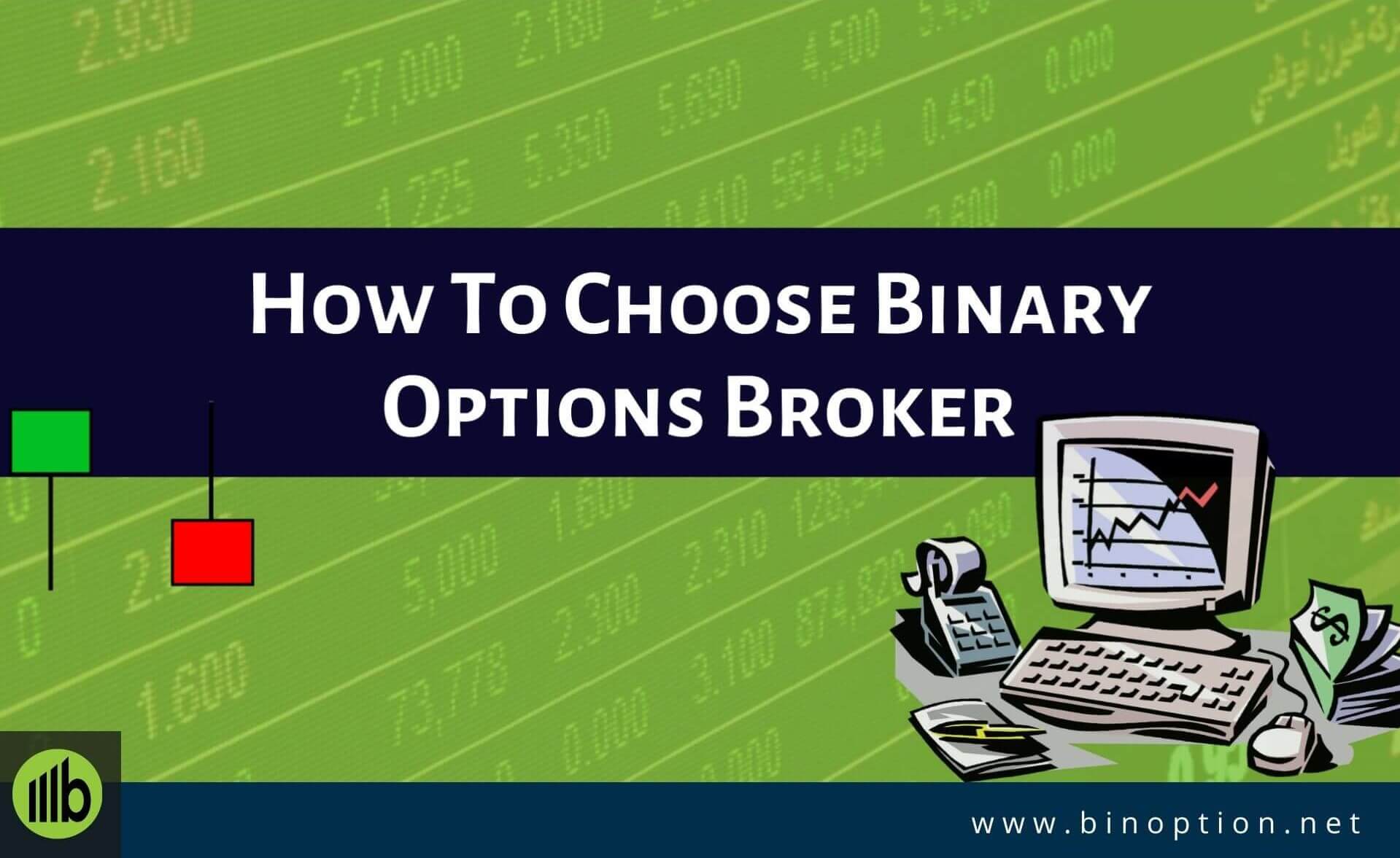 How To Choose Binary Options Broker-Binoption