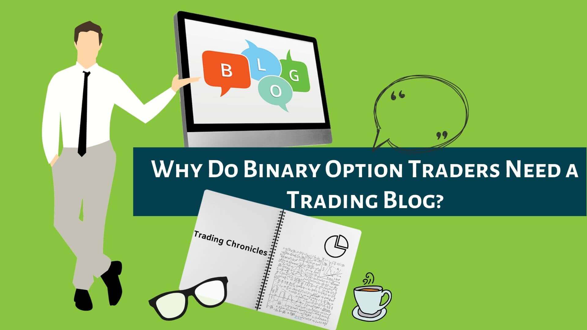 Why Do Binary Options Traders Need A Blog-Binoption