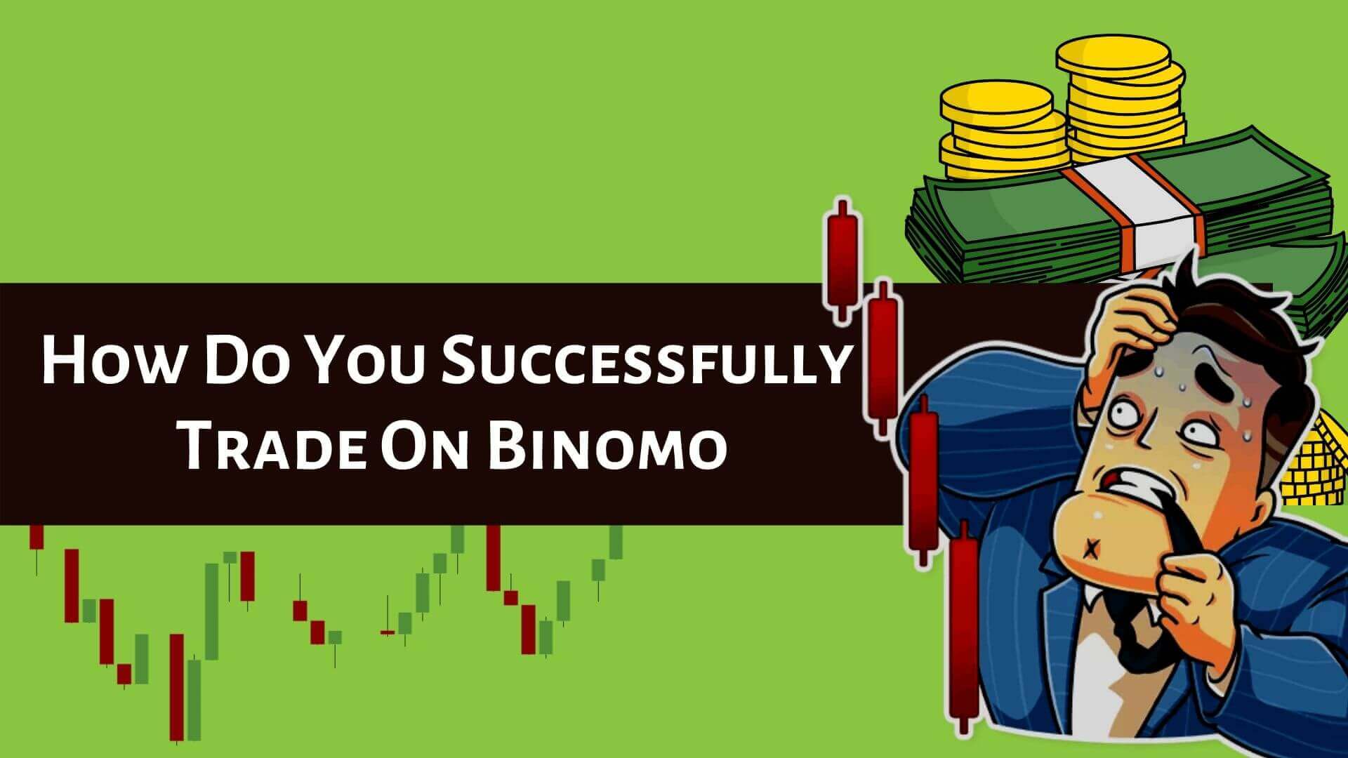 How Do You Successfully Trade On Binomo-Binoption