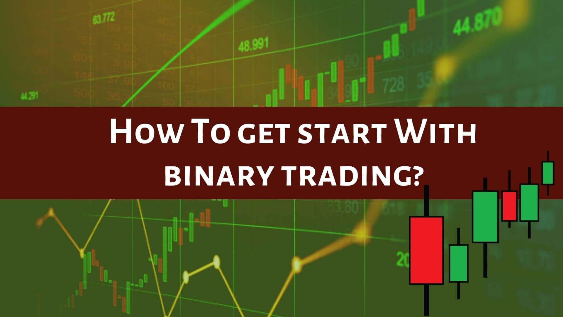 How To Get Start With Binary Options Trading-Binoption