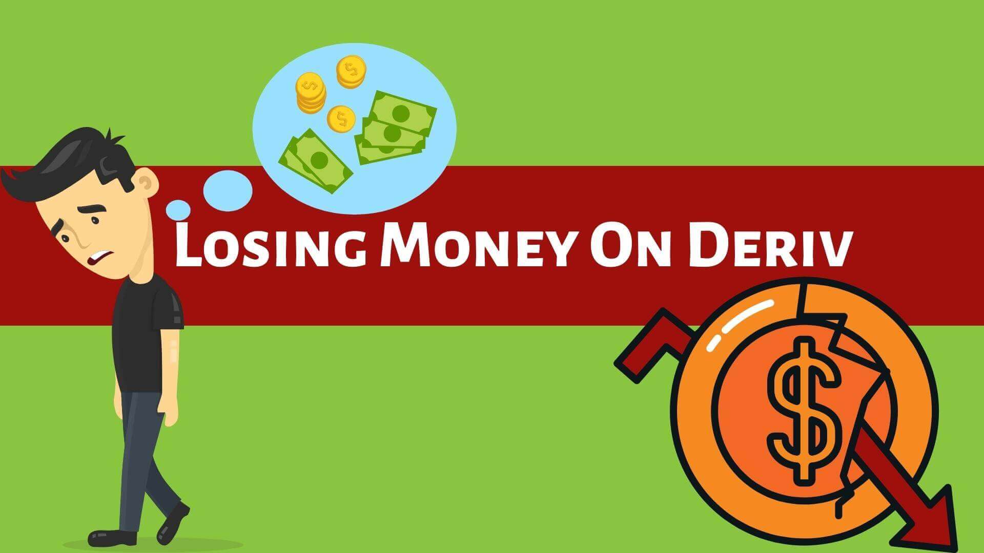 Losing Money On Deriv-Binoption