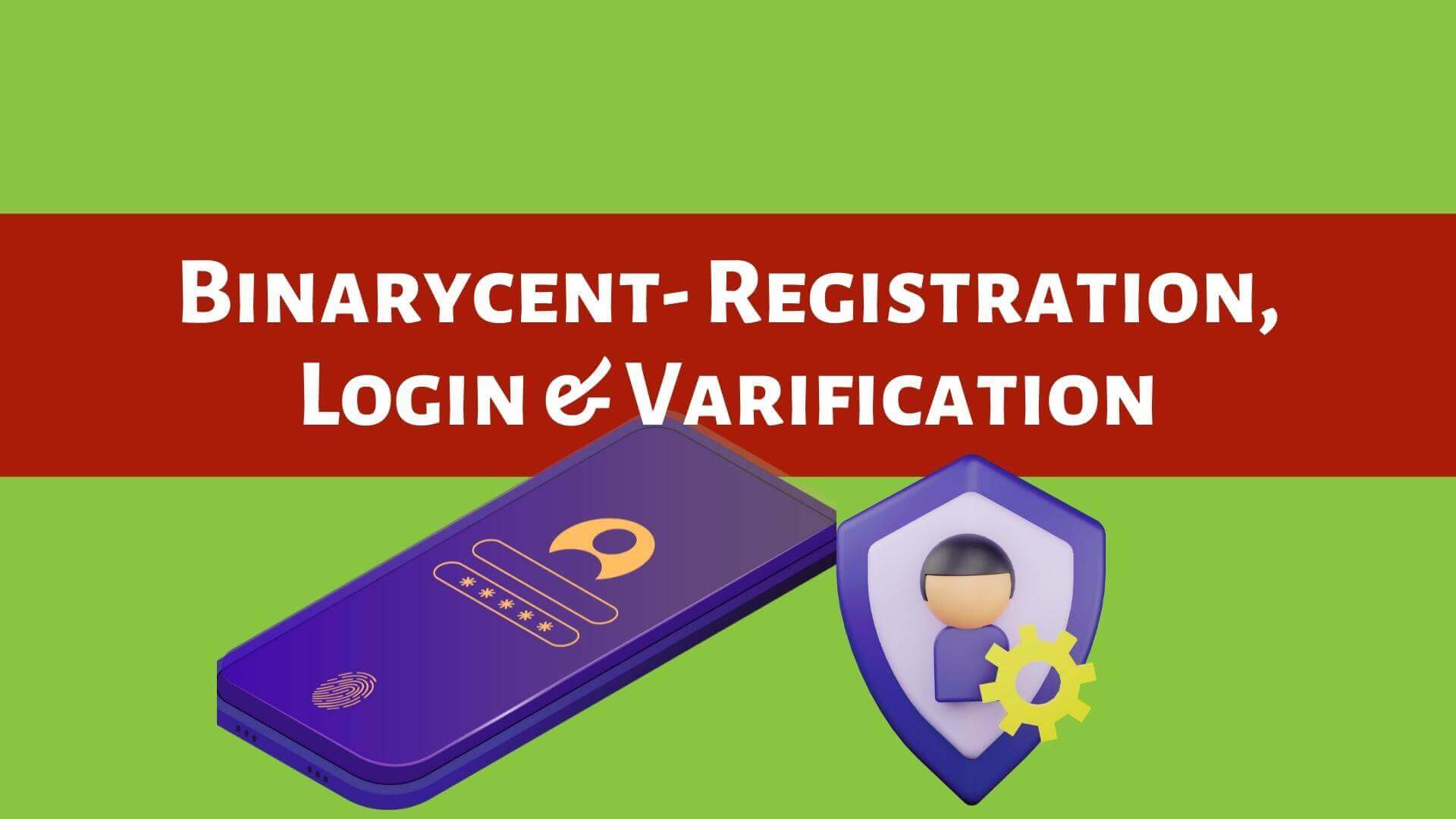 Binarycent Registration Login And Verification Process - Binoption