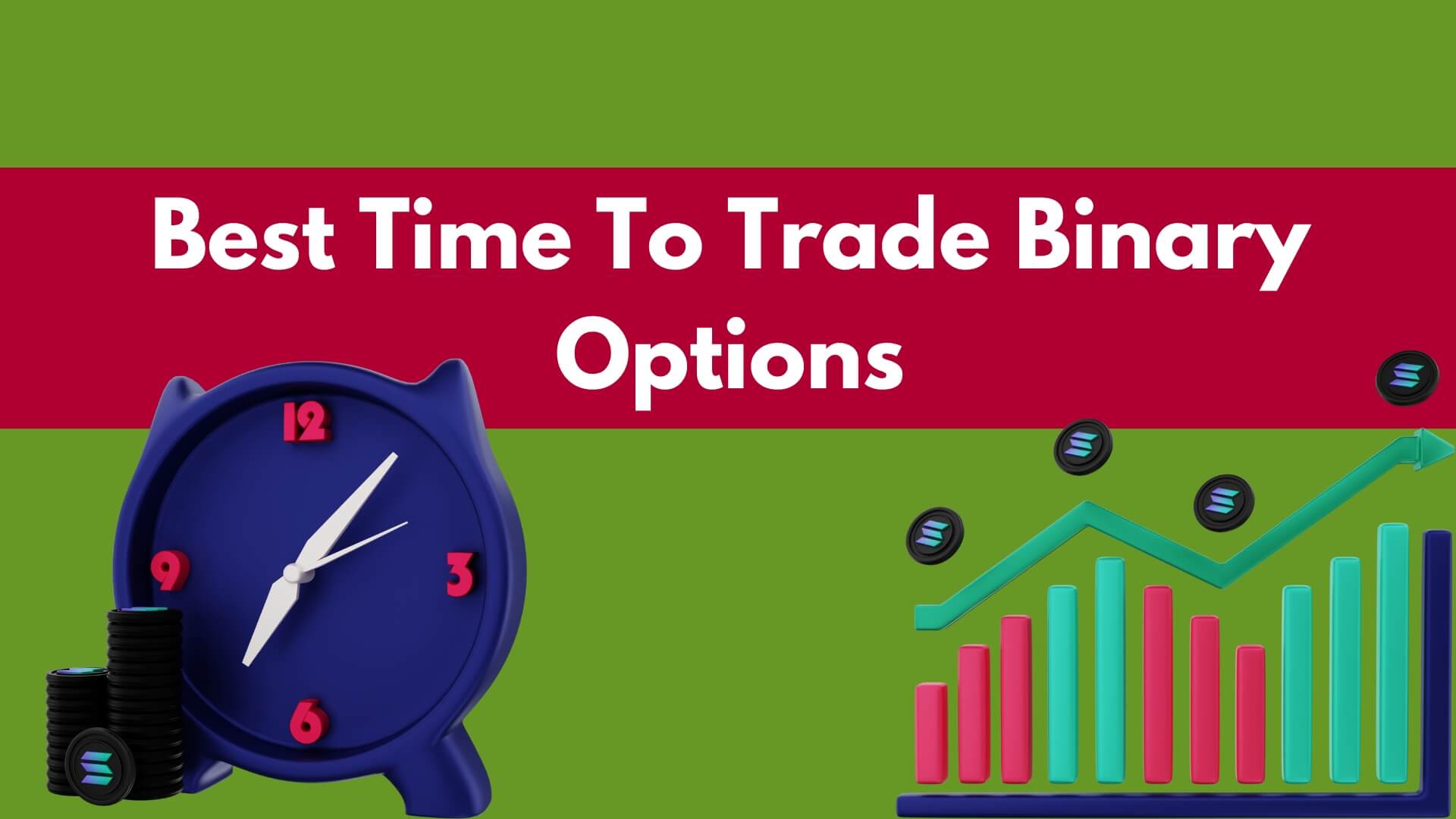 Best Time To Trade Binary Options-Binoption