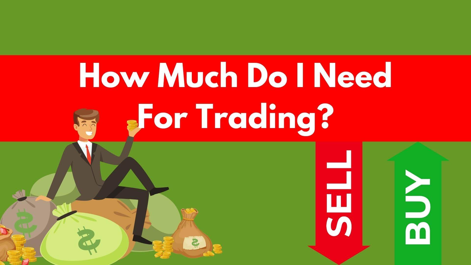 How Much Money Do I Need For Trading-Binoption